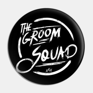 The groom squad I Funny Bacherlor Stag Do party design Pin