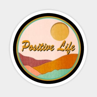 Positive Life Magnet