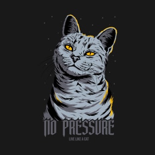 No pressure T-Shirt
