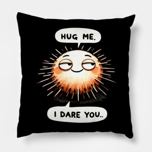 Hug Me I dare you Sea urchin Pillow