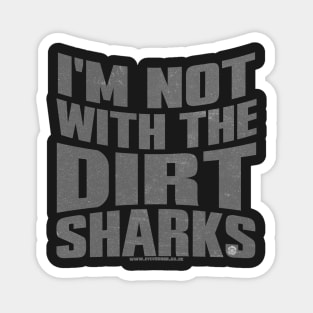 Detectorists - Not With The Dirt Sharks by Eye Voodoo Magnet