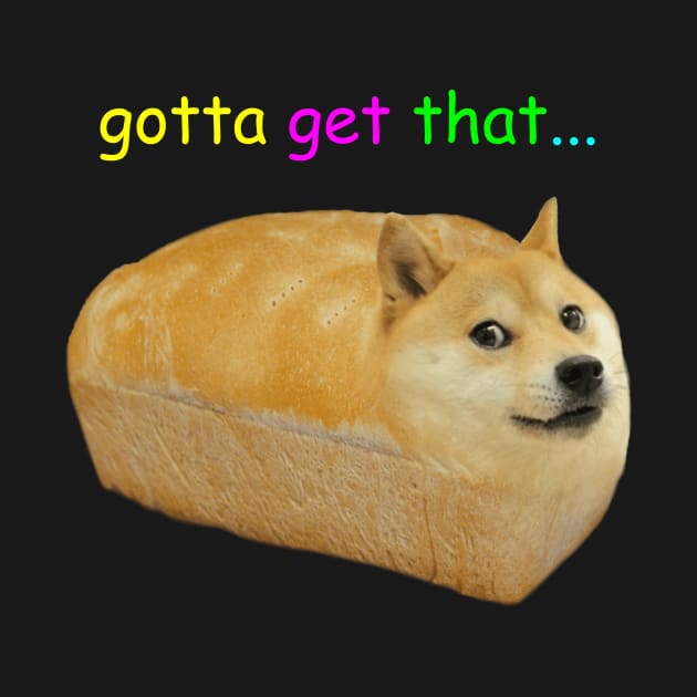 Bread doge by Wearing Silly