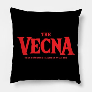 VECNA Your Suffering is Almost at an End Pillow