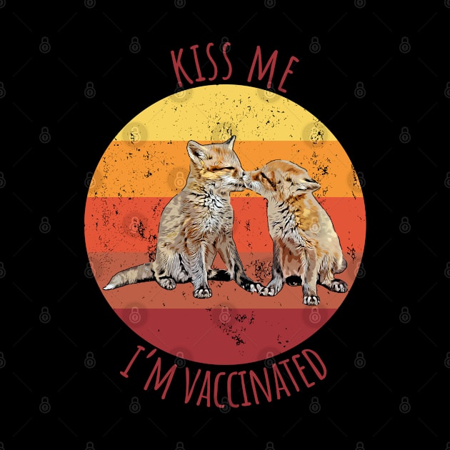 Kiss Me I'm Vaccinated by Chiaradesigns21