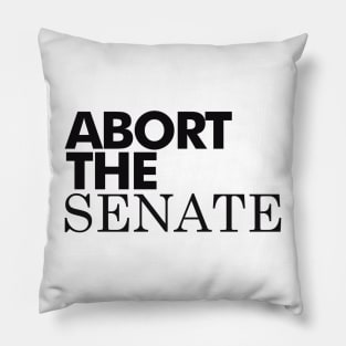 Abort The Senate, Black Pillow