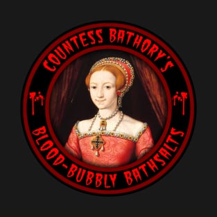 COUNTESS BATHORY - BLOOD-BUBBLY BATHSALTS T-Shirt