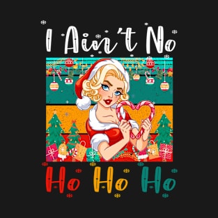 Funny vintage I Ain't No Ho Ho Ho Christmas Holiday women's PAJAMAS T-Shirt