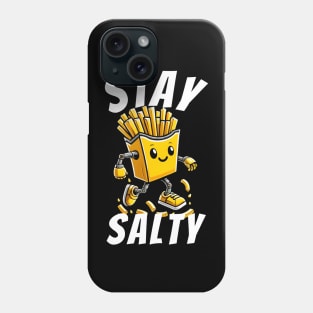 Stay salty fries Phone Case