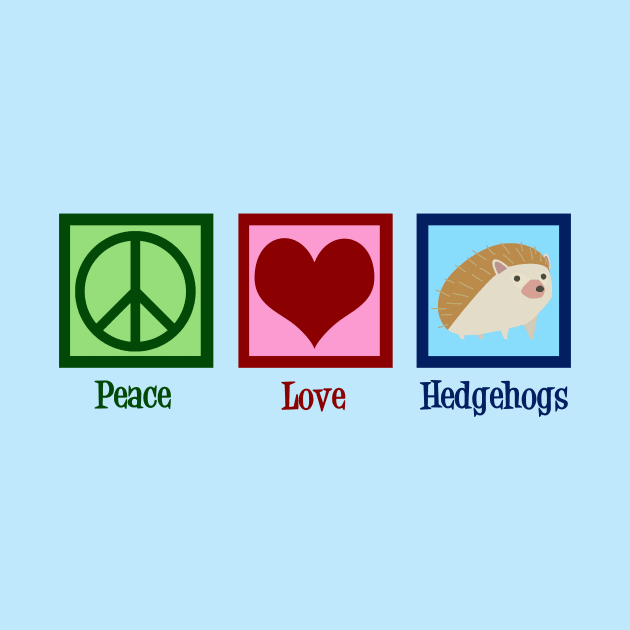 Peace Love Hedgehogs by epiclovedesigns