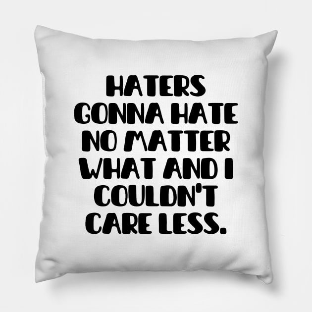 Shout out to my haters Pillow by mksjr