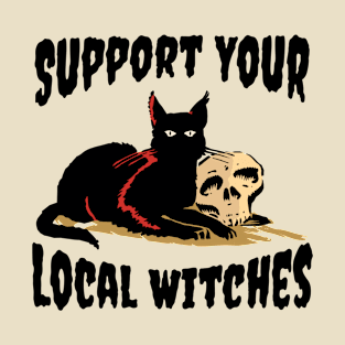 Support Your Local Witches T-Shirt