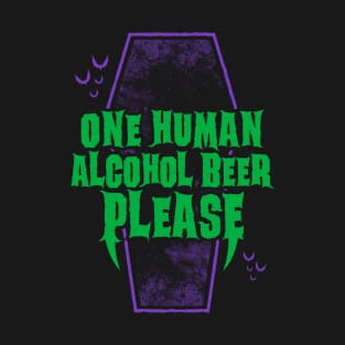 One Human Alcohol Beer - Funny Goth Vampire - Vintage Distressed T-Shirt