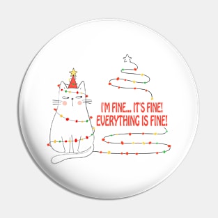 I'm Fine It's Fine Everything is Fine cats Funny Christmas Cat Pin