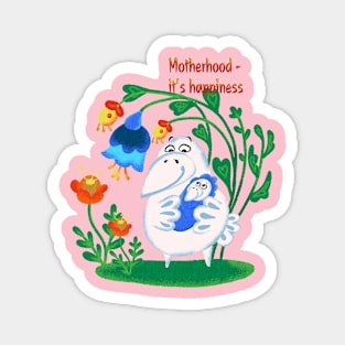 Motherhood it is happiness Magnet