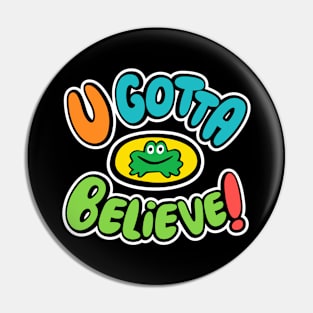 Frog Believer 1 Pin