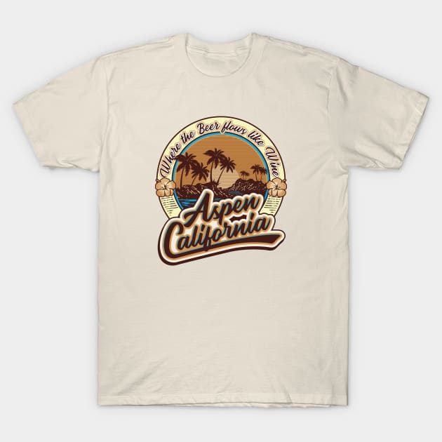 Aspen California Where The Beer Flows Like Wine T-Shirt Aspen California Where The Beer Flows Like Wine T-Shirt