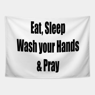 Virus Eat, Sleep, Wash your Hands Pray Tapestry