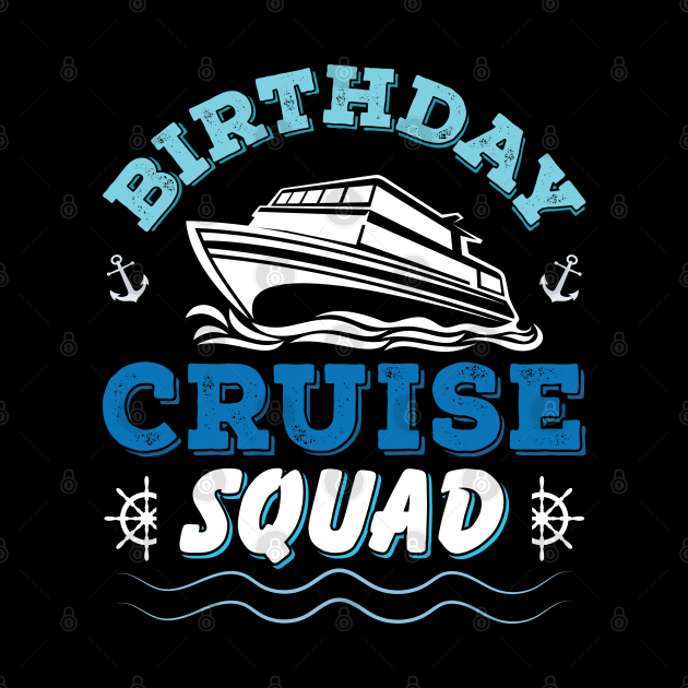 Birthday Cruise Squad Birthday Party Tee Cruise Squad 2023 by Sowrav