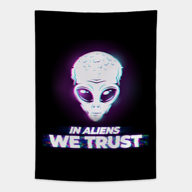 In Aliens we Trust - I believe in UFOs Tapestry by The lantern girl