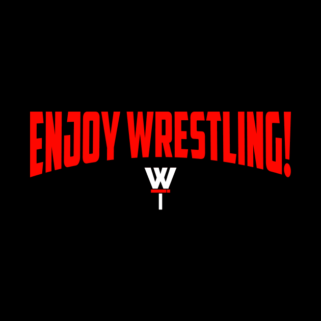 Enjoy Wrestling! by The Everything Podcast 