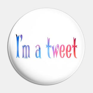 I'm a tweet Pin