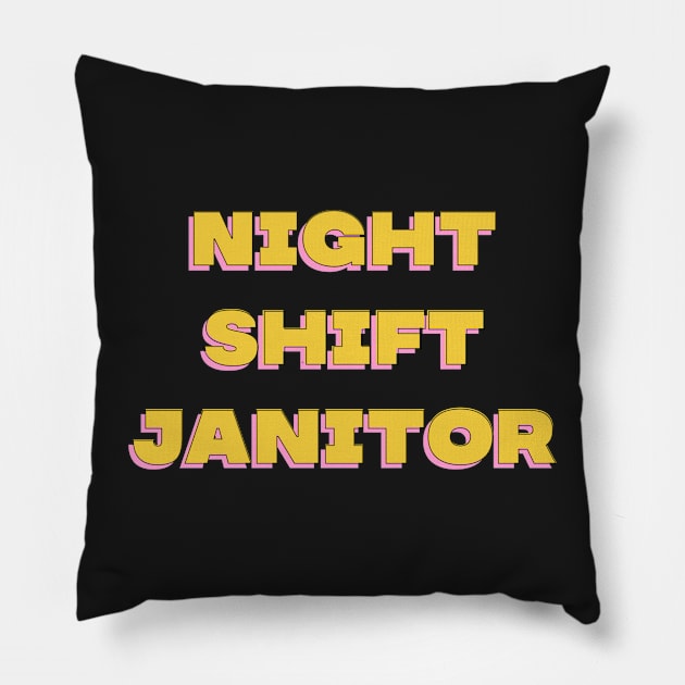 Night Shift Janitor Pillow by starnish