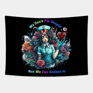 Can't Fix Stupid: The Ethereal Nurse Tapestry