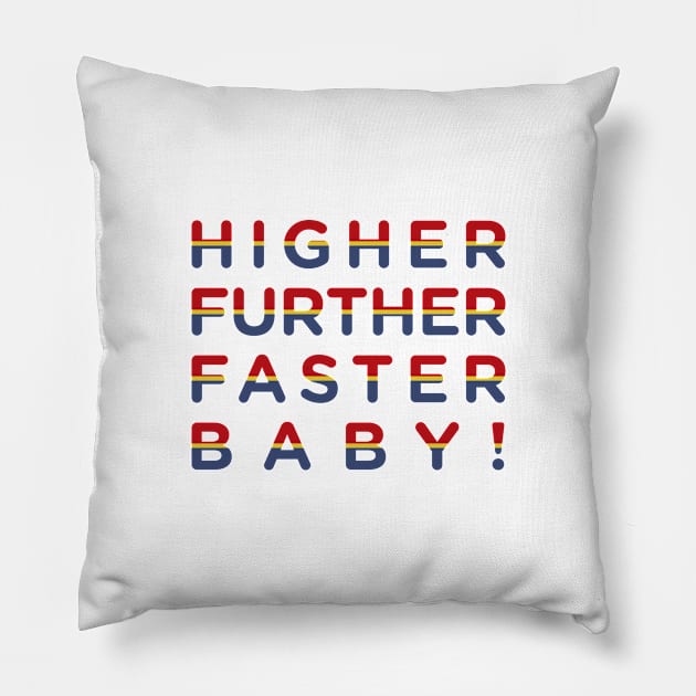 higher further faster! Pillow by ohnoballoons