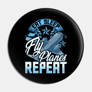 Funny Eat Sleep Fly Planes Repeat Airplane Pilot Pin