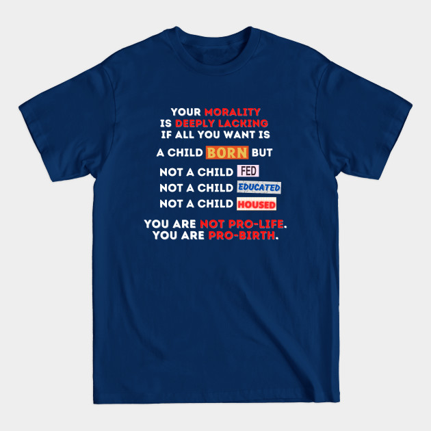 not pro life - Pro Choice - T-Shirt