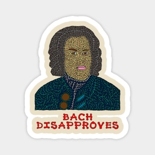 Bach Disapproves Magnet