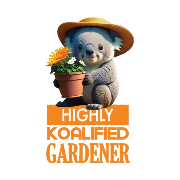 Just a Highly Koalified Gardener Koala 2 by Dmytro