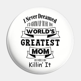 World's greatest mom Pin