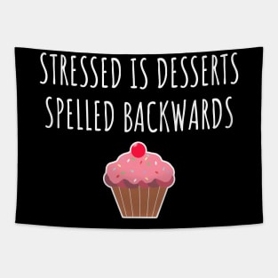 Stressed Is Desserts Spelled Backwards Tapestry