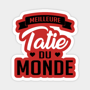 Meilleure tatie du monde Magnet