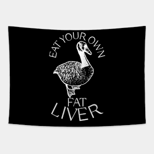 Eat Your Own Fat Liver (Goose) Tapestry