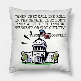 When they call the roll in the Senate... Pillow