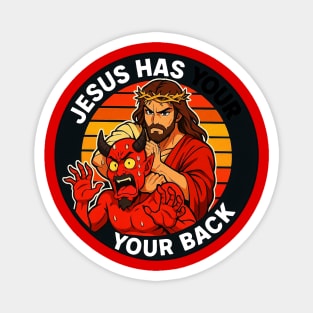 Jesus Has Your Back meme Jesus Christ Bible Quote Magnet