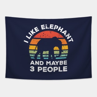I Like Elephant and Maybe 3 People, Retro Vintage Sunset with Style Old Grainy Grunge Texture Tapestry