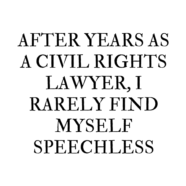 After years as a civil rights lawyer, I rarely find myself speechless by Word and Saying