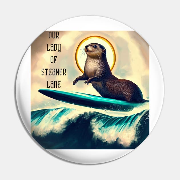 Our Lady of Steamer Lane Otter 841 Santa Cruz Pin by REDWOOD9