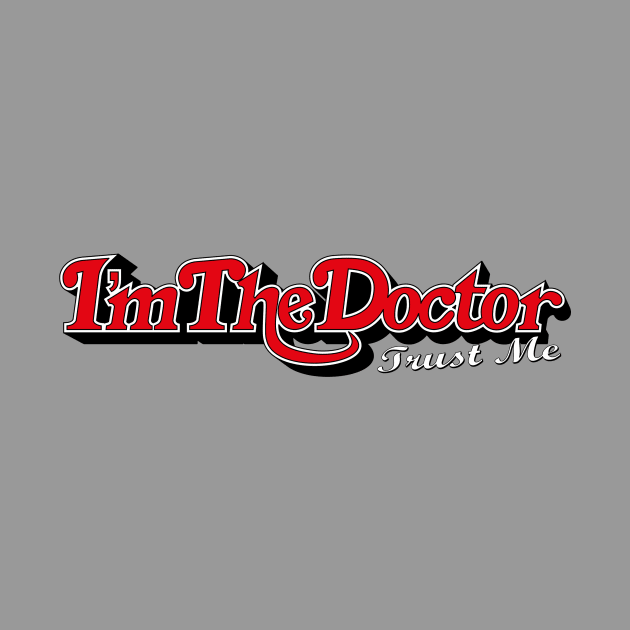 trust me i'm the doctor typograph Stones style by Dezigner007