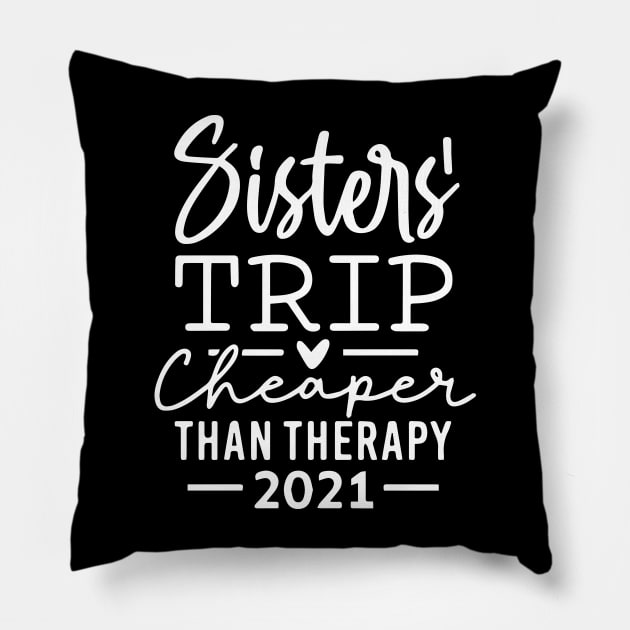 Sisters Trip Cheaper Than Therapy Pillow by ZimBom Designer