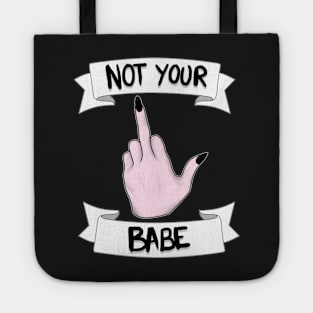 Not Your Babe Tote