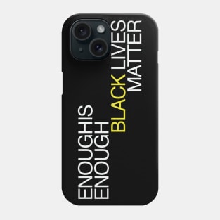 Enough is Enough Phone Case