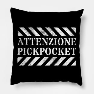 Attenzione Pickpocket Italy Attention Grabbing Pickpocket Funny Viral Sarcastic Gift Pillow