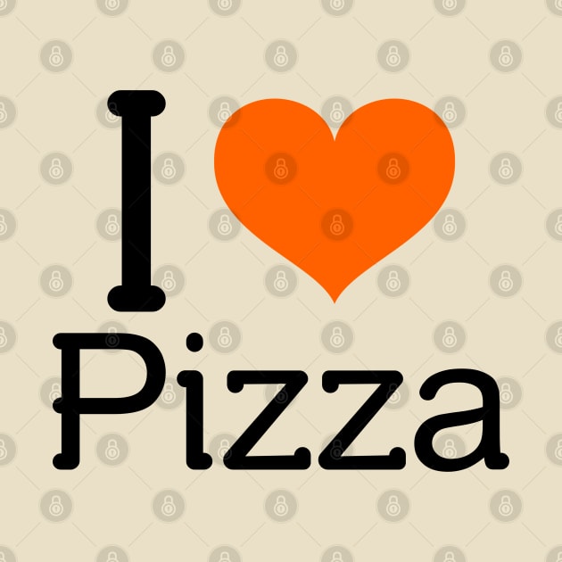 I Love Pizza by MNPDdesigns