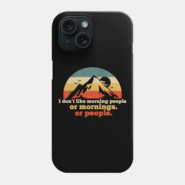 I DON'T LIKE MORNING PEOPLE VINTAGE Phone Case by giovanniiiii