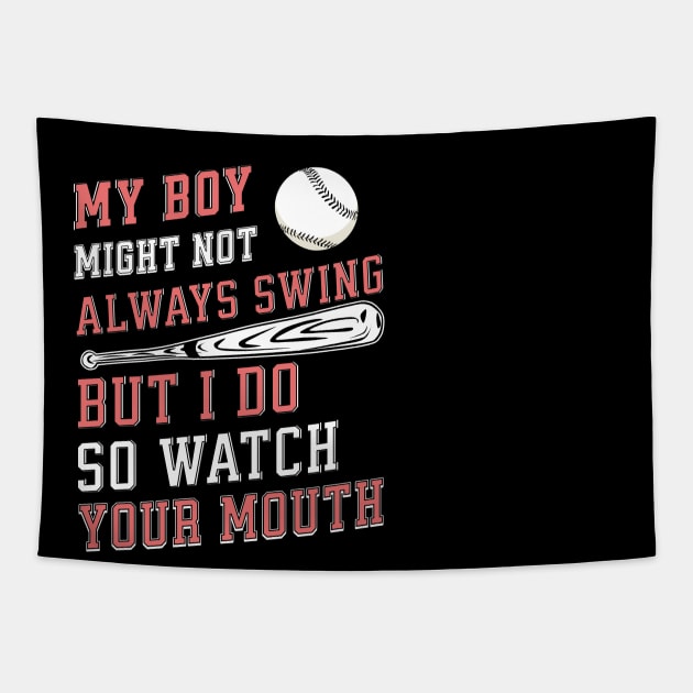 My boy might not always swing but I do so watch your mouth Tapestry by Nexa Tee Designs