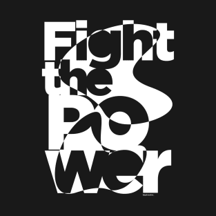 Fight the power black and white T-Shirt